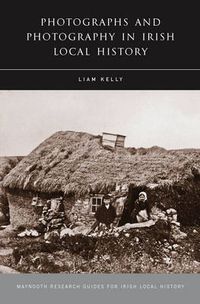 Cover image for Photographs and Photography in Irish Local History