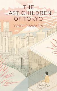 Cover image for The Last Children of Tokyo