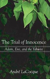 Cover image for The Trial of Innocence: Adam, Eve, and the Yahwist