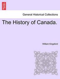 Cover image for The History of Canada.