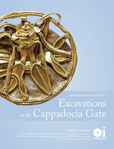 Cover image for Excavations at the Cappadocia Gate: Kerkenes Final Reports 1