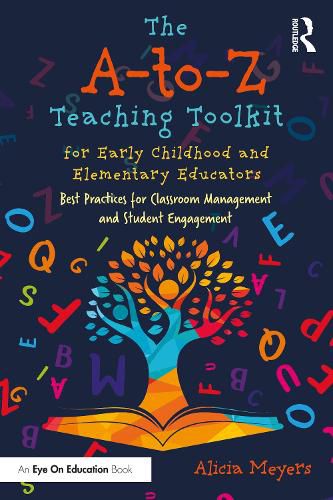 Cover image for The A-to-Z Teaching Toolkit for Early Childhood and Elementary Educators