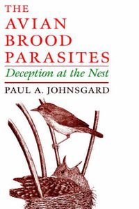 Cover image for The Avian Brood Parasites: Deception at the Nest