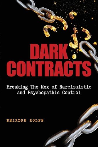 Cover image for Dark Contracts Breaking the Nex of Narcissistic and Psychopathic Control
