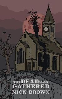 Cover image for The Dead Have Gathered