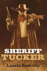 Cover image for Sheriff Tucker