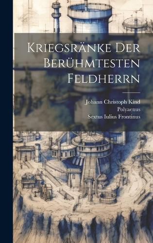 Cover image for Kriegsraenke Der Beruehmtesten Feldherrn