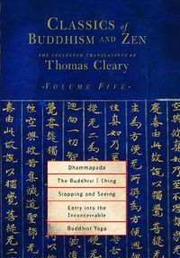 Cover image for Classics of Buddhism and ZEN: The Collected Translations of Thomas Cleary