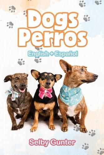 Cover image for Dogs Perros: A dual language book. Un libro en dos idiomas.