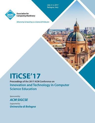 Cover image for ITiCSE '17: Innovation and Technology in Computer Science Education