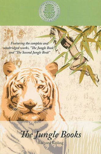 Cover image for The Jungle Books: Featuring the Complete and Unabridged Works the Jungle Book and the Second Jungle Book