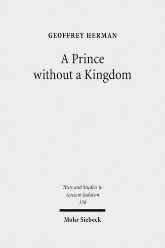 Cover image for A Prince without a Kingdom: The Exilarch in the Sasanian Era