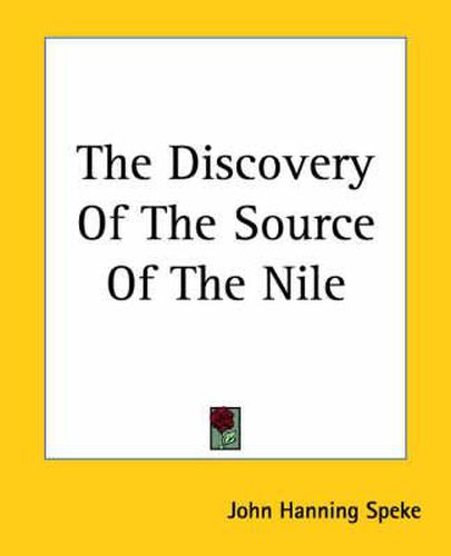 Cover image for The Discovery Of The Source Of The Nile