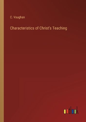 Cover image for Characteristics of Christ's Teaching