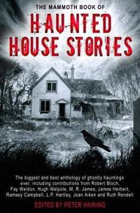 Cover image for The Mammoth Book of Haunted House Stories