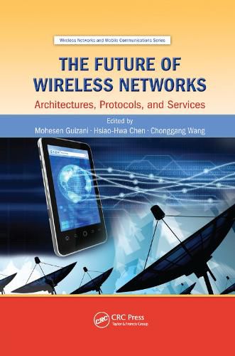 Cover image for The Future of Wireless Networks: Architectures, Protocols, and Services