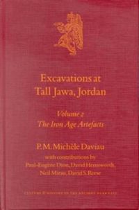 Cover image for Excavations at Tall Jawa, Jordan, Volume 2 The Iron Age Artefacts