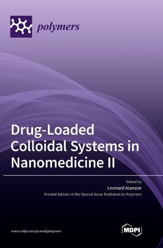 Cover image for Drug-Loaded Colloidal Systems in Nanomedicine II