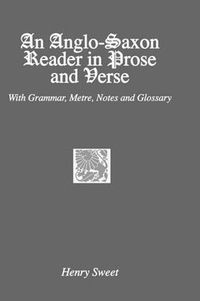 Cover image for An Anglo-Saxon Reader in Prose and Verse