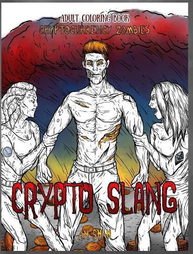 Cover image for Adult Coloring Book Cryptocurrency Zombies: Crypto Slang