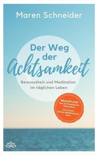 Cover image for Der Weg der Achtsamkeit: Bewusstheit und Meditation im taglichen Leben