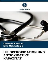 Cover image for Lipidperoxidation Und Antioxidative Kapazitat