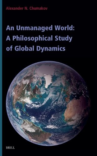 Cover image for An Unmanaged World: A Philosophical Study of Global Dynamics
