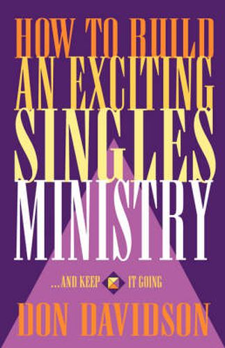 Cover image for How to Build an Exciting Singles Ministry