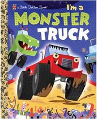 Cover image for I'm a Monster Truck (Little Golden Book)