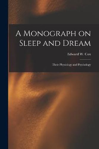 A Monograph on Sleep and Dream