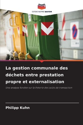 Cover image for La gestion communale des dechets entre prestation propre et externalisation
