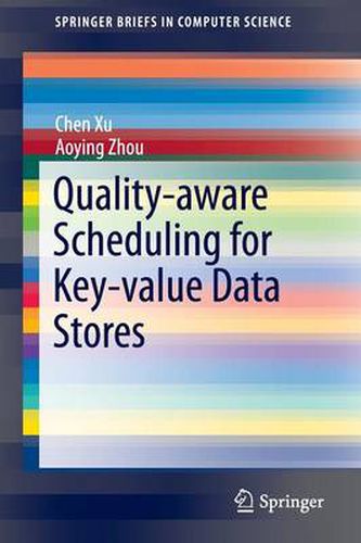 Cover image for Quality-aware Scheduling for Key-value Data Stores