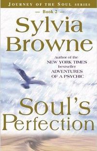 Cover image for Soul's Perfection: Journey of the Soul