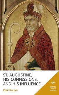 Cover image for St. Augustine, His Confessions, and His Influence