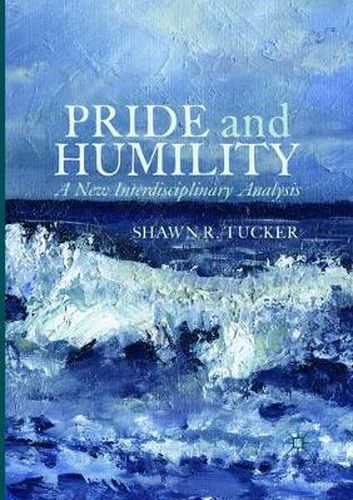 Cover image for Pride and Humility: A New Interdisciplinary Analysis