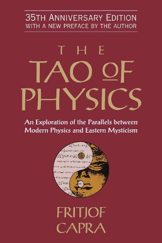 Cover image for The Tao of Physics: An Exploration of the Parallels between Modern Physics and Eastern Mysticism