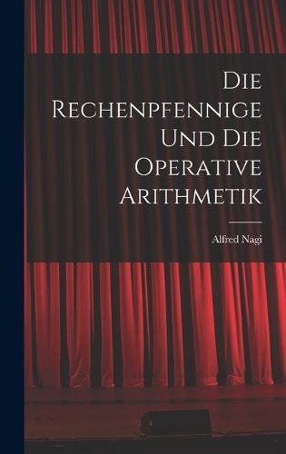 Cover image for Die Rechenpfennige Und Die Operative Arithmetik