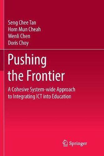 Cover image for Pushing the Frontier: A Cohesive System-wide Approach to Integrating ICT into Education