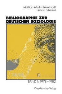 Cover image for Bibliographie Zur Deutschen Soziologie: Band 1: 1978-1982