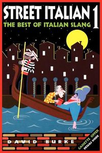 Cover image for Street Italian 1: The Best of Italian Slang