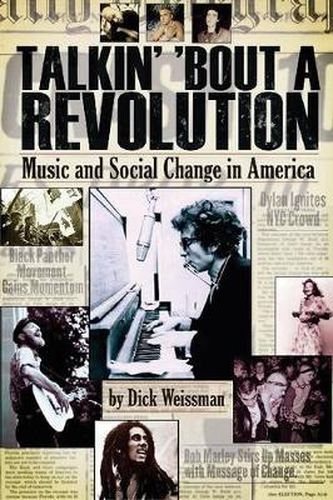 Cover image for Talkin' 'Bout a Revolution: Music and Social Change in America