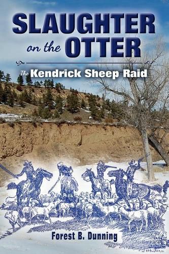 Cover image for Slaughter on the Otter: The Kendrick Sheep Raid