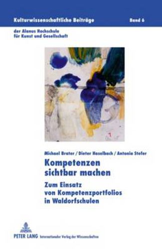 Cover image for Kompetenzen sichtbar machen; Zum Einsatz von Kompetenzportfolios in Waldorfschulen