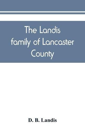 Cover image for The Landis family of Lancaster County