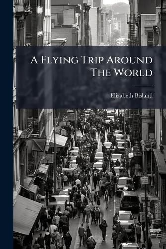 Cover image for A Flying Trip Around The World
