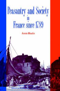 Cover image for Peasantry and Society in France since 1789