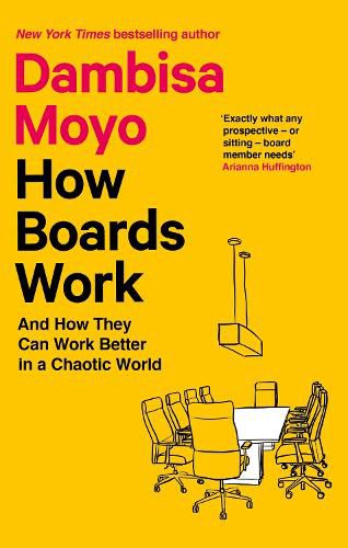 Cover image for How Boards Work: And How They Can Work Better in a Chaotic World