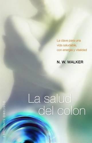 Cover image for La Salud del Colon: La Clave Para una Vida Saludable, Con Energia y Vitalidad