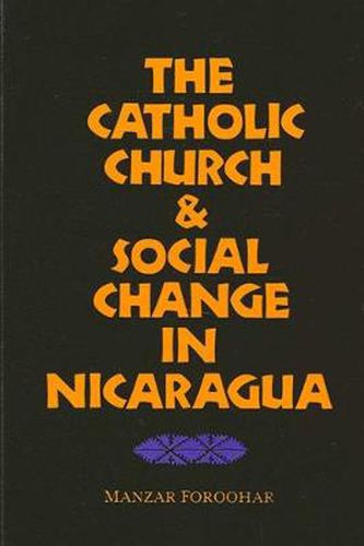 Cover image for The Catholic Church and Social Change in Nicaragua