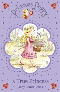 Cover image for Princess Poppy: A True Princess